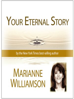 cover image of Your Eternal Story with Marianne Williamson